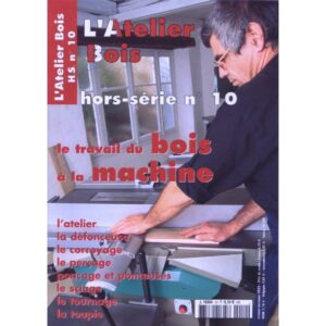 L'Atelier Bois Hors série 10